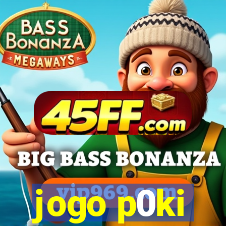 jogo p0ki